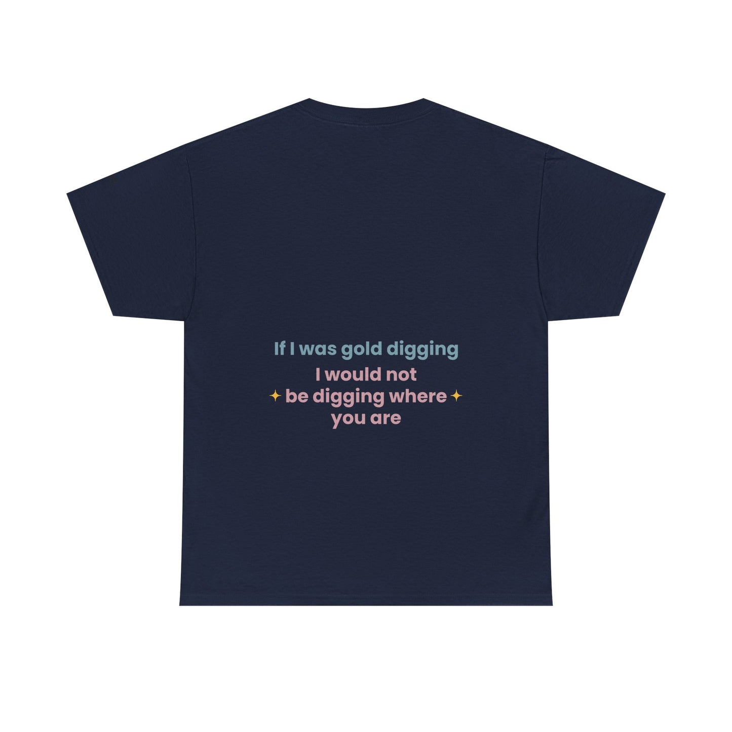 If I was gold digging, I would not be digging where you are - The Voice
