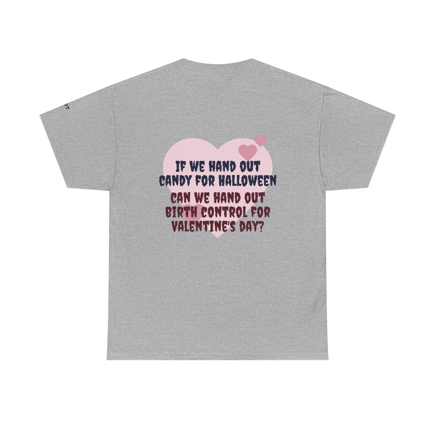 If we hand out candy for Halloween, can we hand out birth control for Valentine's day? - The Voice