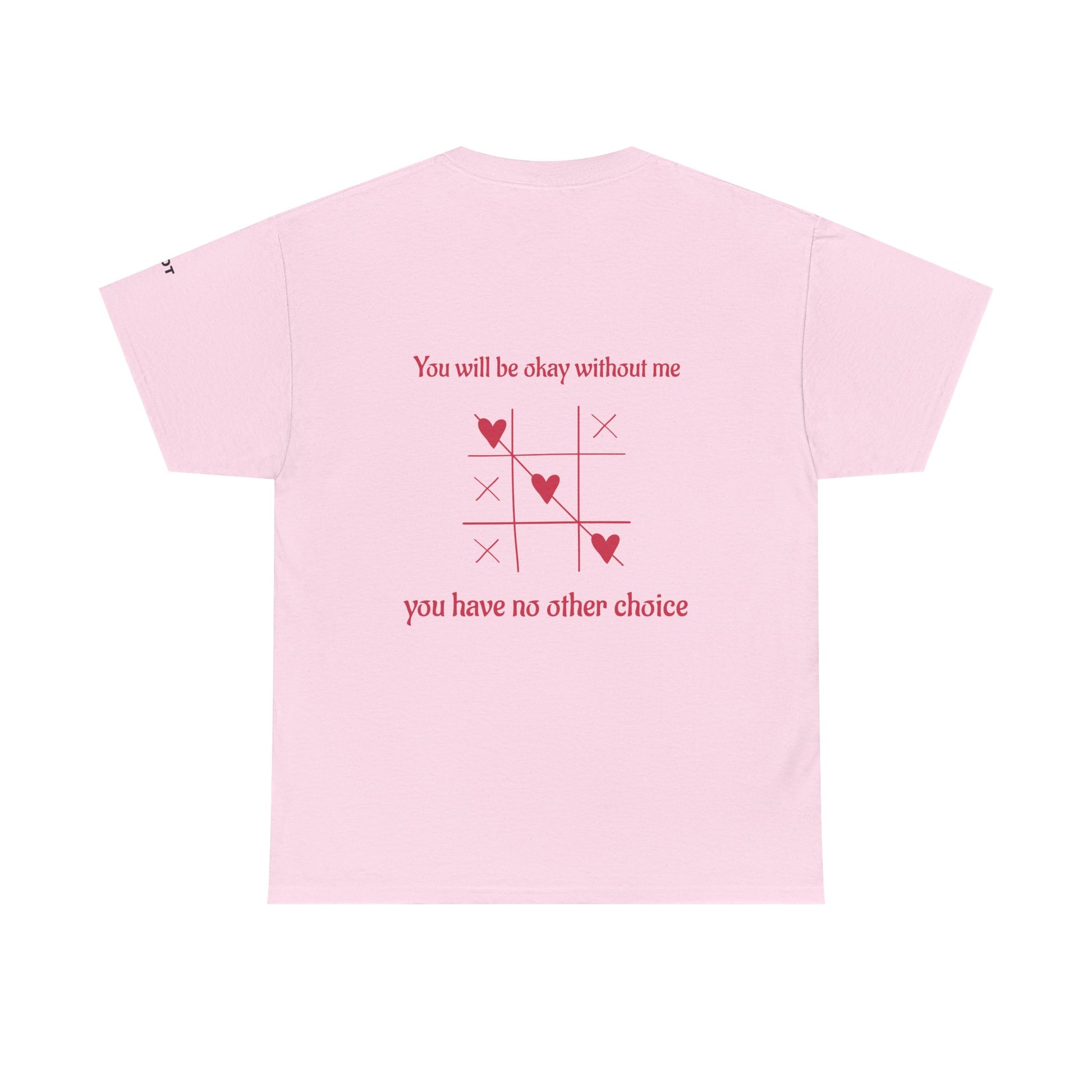 You will be okay without me. You have no other choice - The Voice