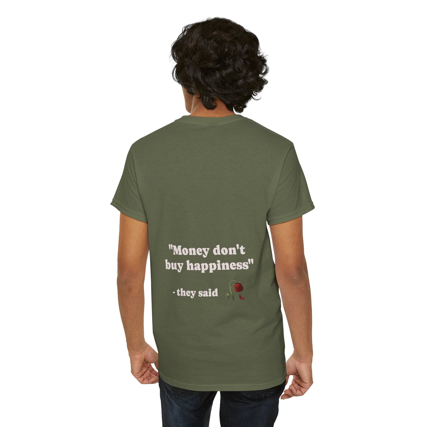 "Money don't buy happiness" they said