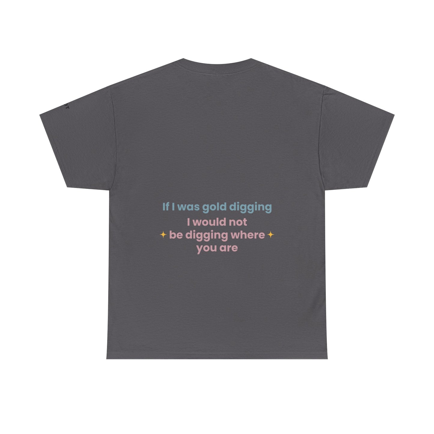 If I was gold digging, I would not be digging where you are - The Voice