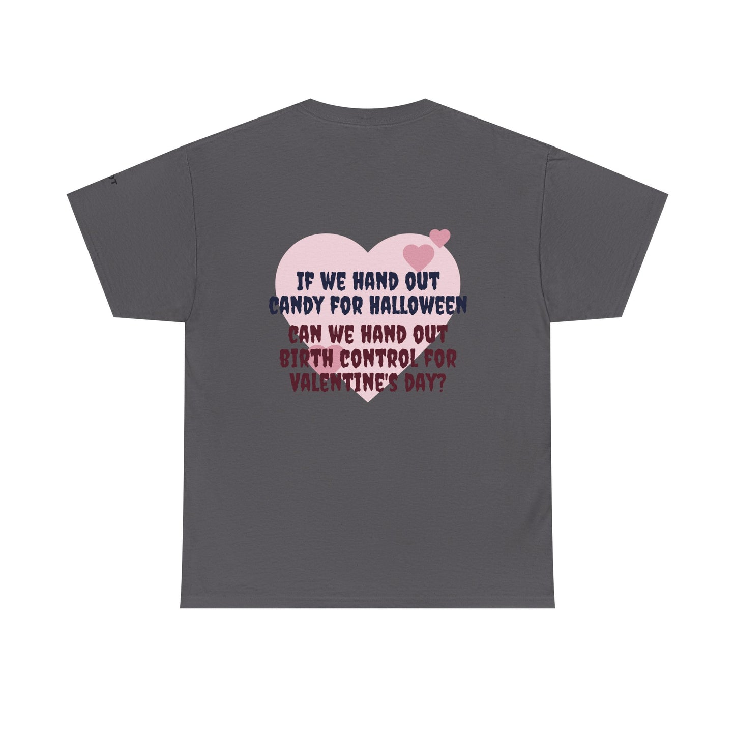 If we hand out candy for Halloween, can we hand out birth control for Valentine's day? - The Voice