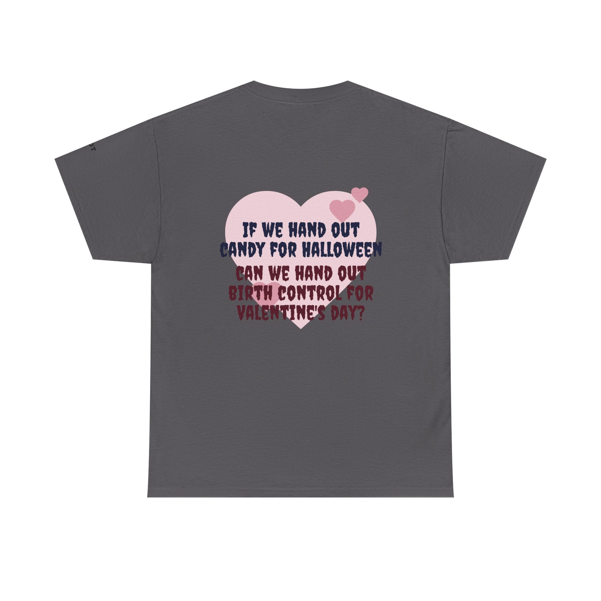 If we hand out candy for Halloween, can we hand out birth control for Valentine's day? - The Voice