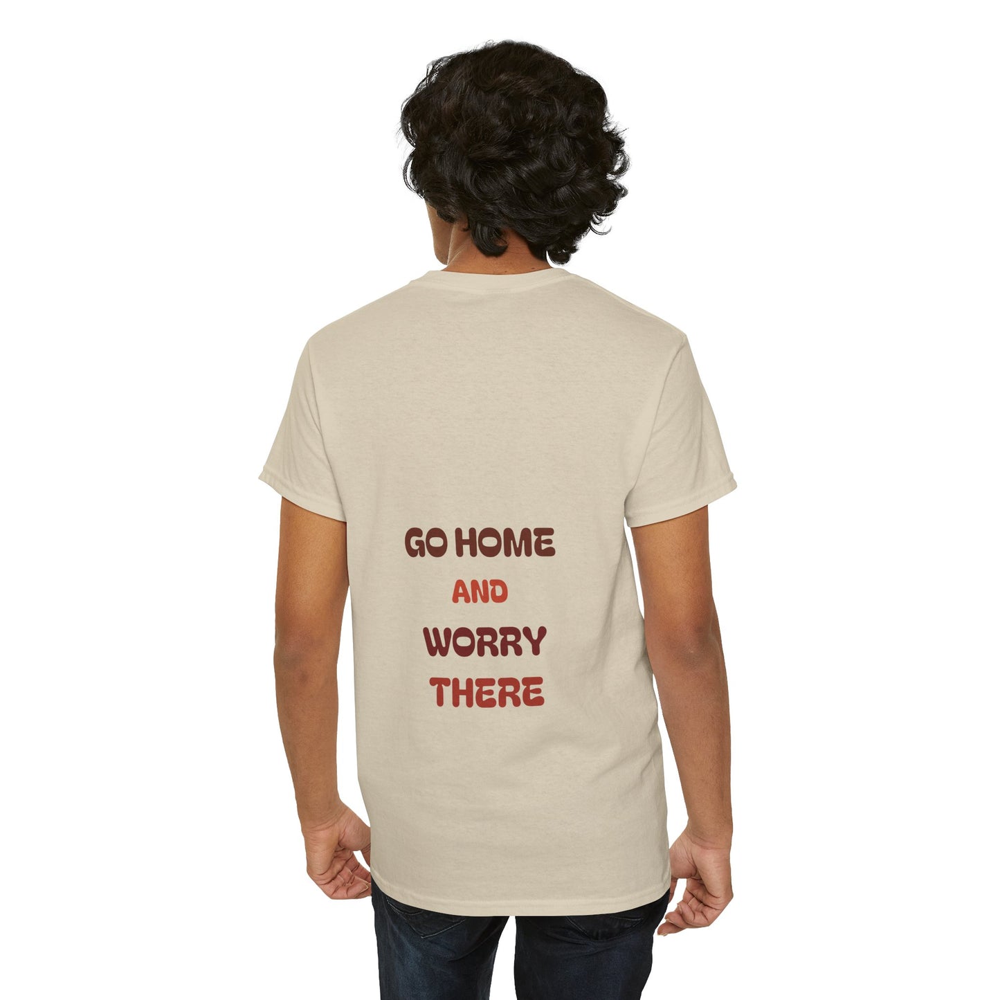 Go home and worry there