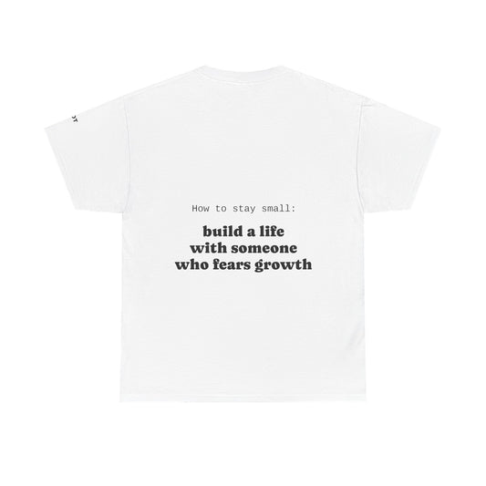 How to stay small: build a life with someone who fears growth