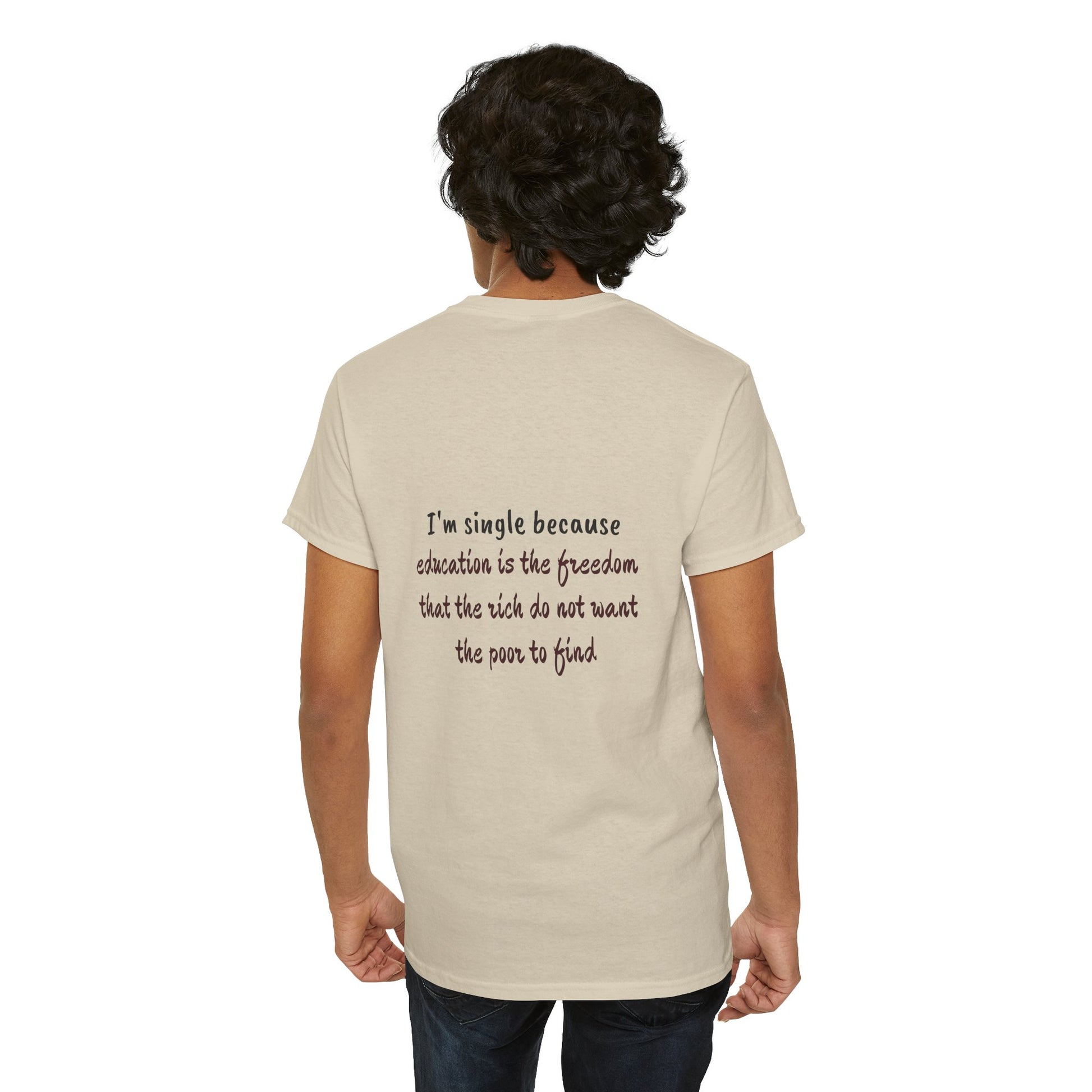 I'm single because education is the freedom that the rich do not want the poor to find - The Voice