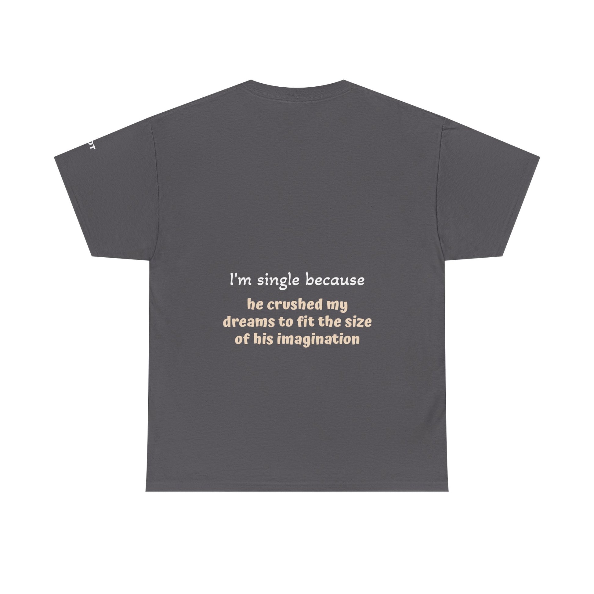 I'm single because he crushed my dreams to fit the size of his imagination - The Voice