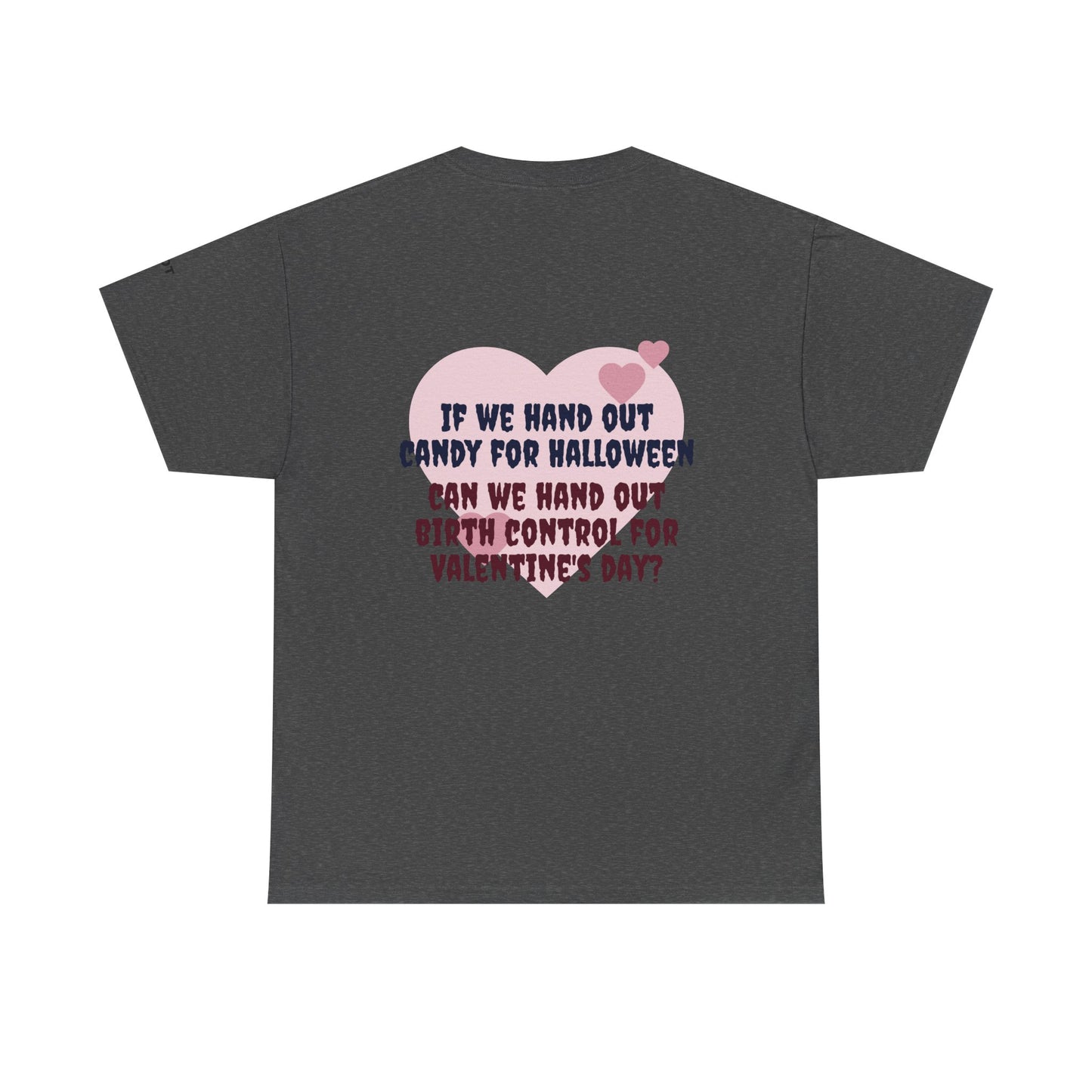 If we hand out candy for Halloween, can we hand out birth control for Valentine's day? - The Voice