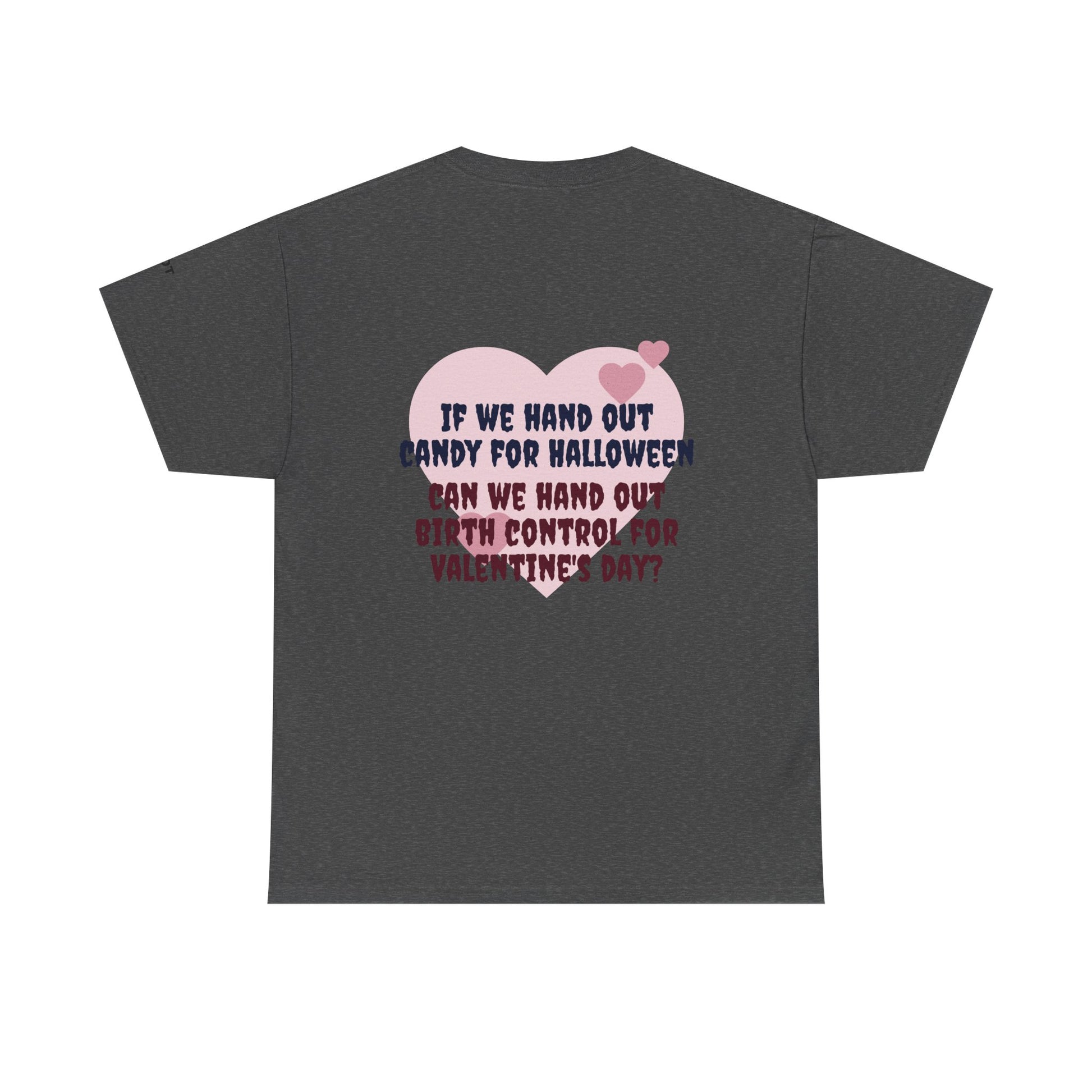If we hand out candy for Halloween, can we hand out birth control for Valentine's day? - The Voice