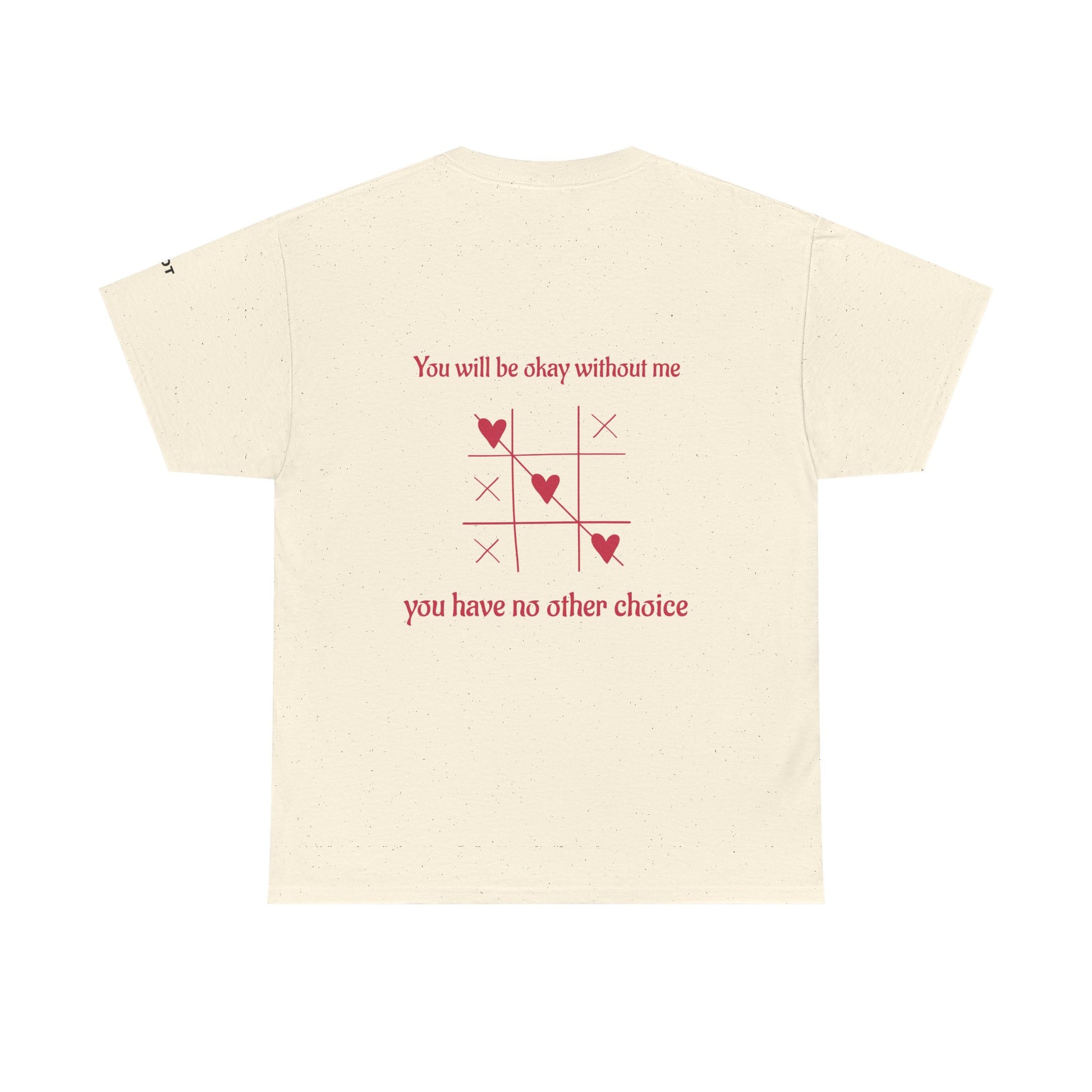 You will be okay without me. You have no other choice - The Voice