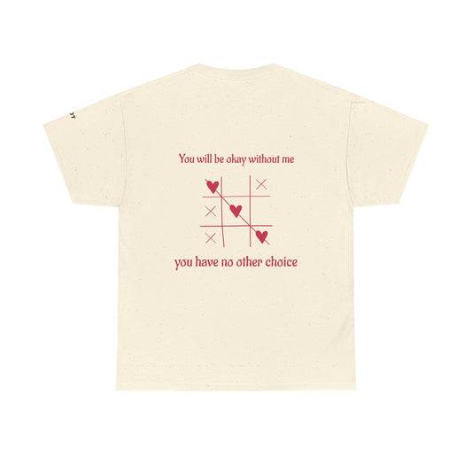 You will be okay without me. You have no other choice - The Voice