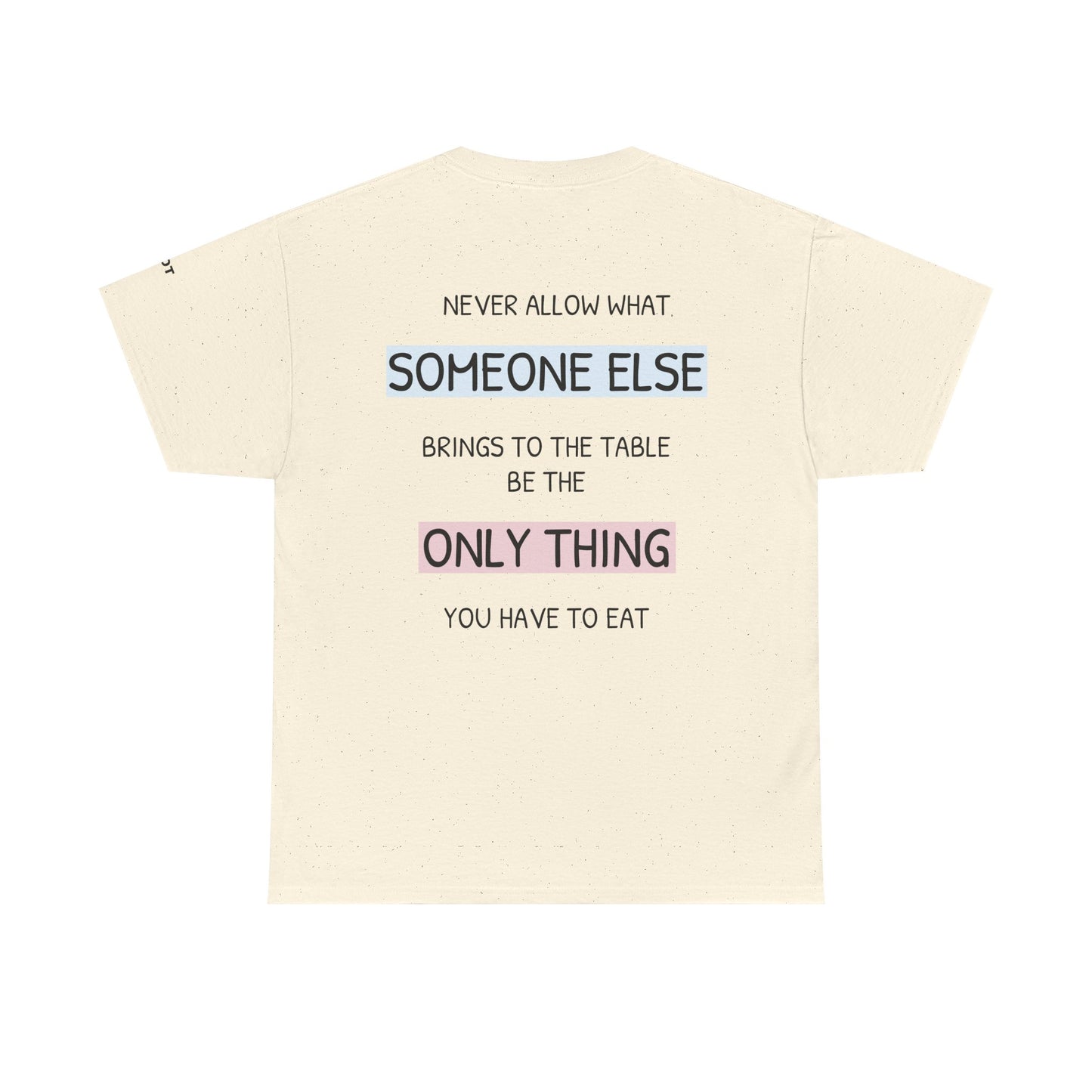 Never allow what someone else brings to the table be the only thing you have to eat. - The Voice