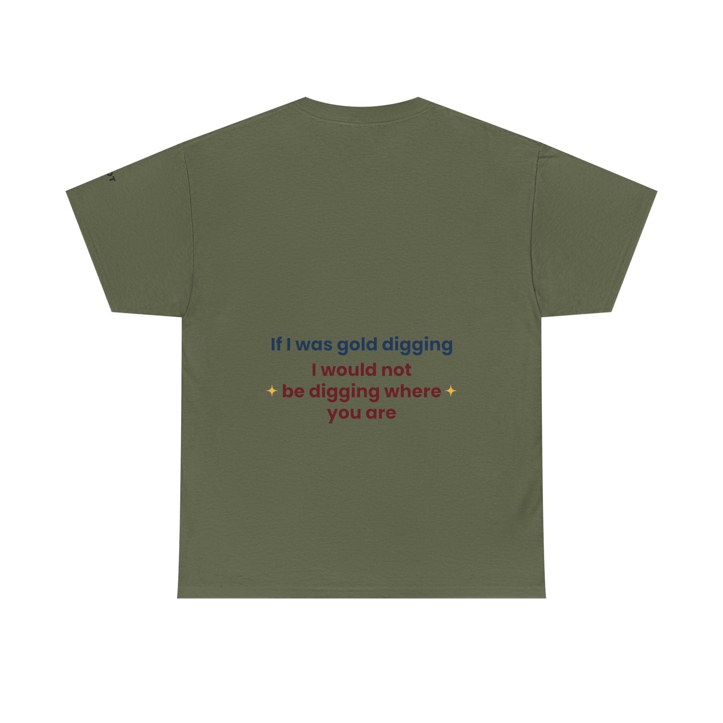 If I was gold digging, I would not be digging where you are - The Voice