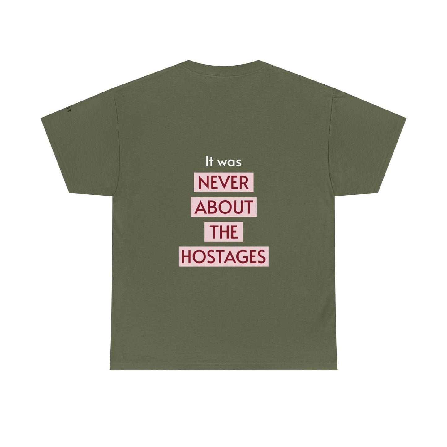 It was never about the hostages