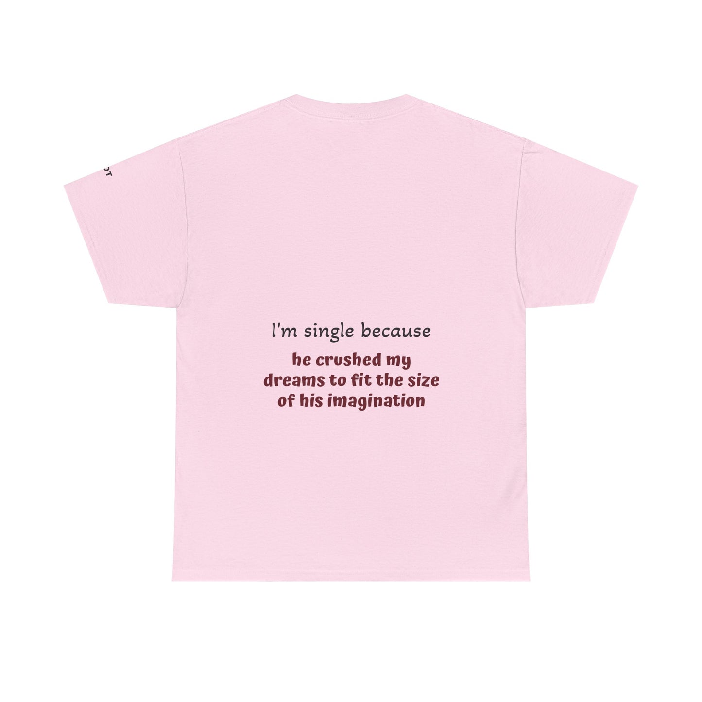 I'm single because he crushed my dreams to fit the size of his imagination - The Voice