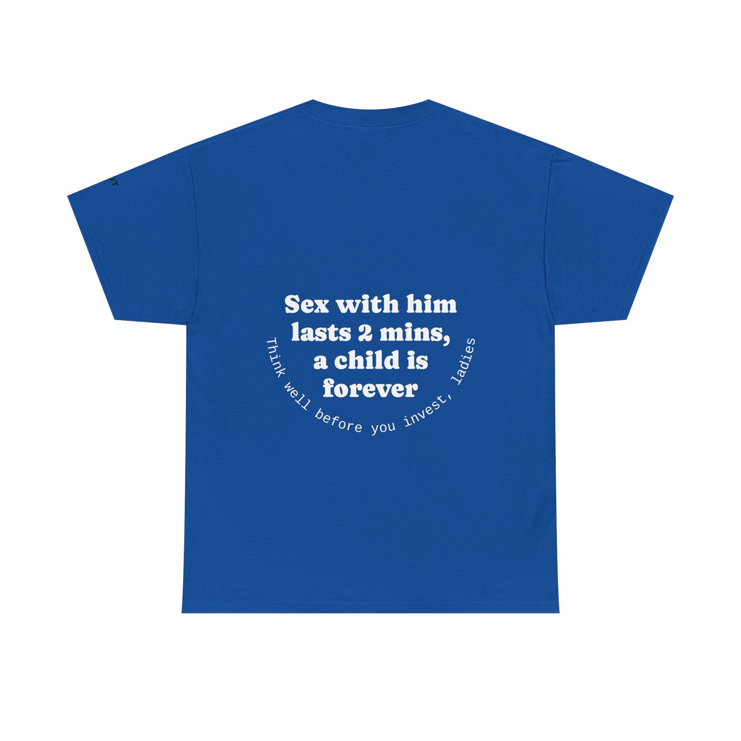 Sex with him lasts 2 minutes, a child is forever. Think well before you invest, ladies - The Voice