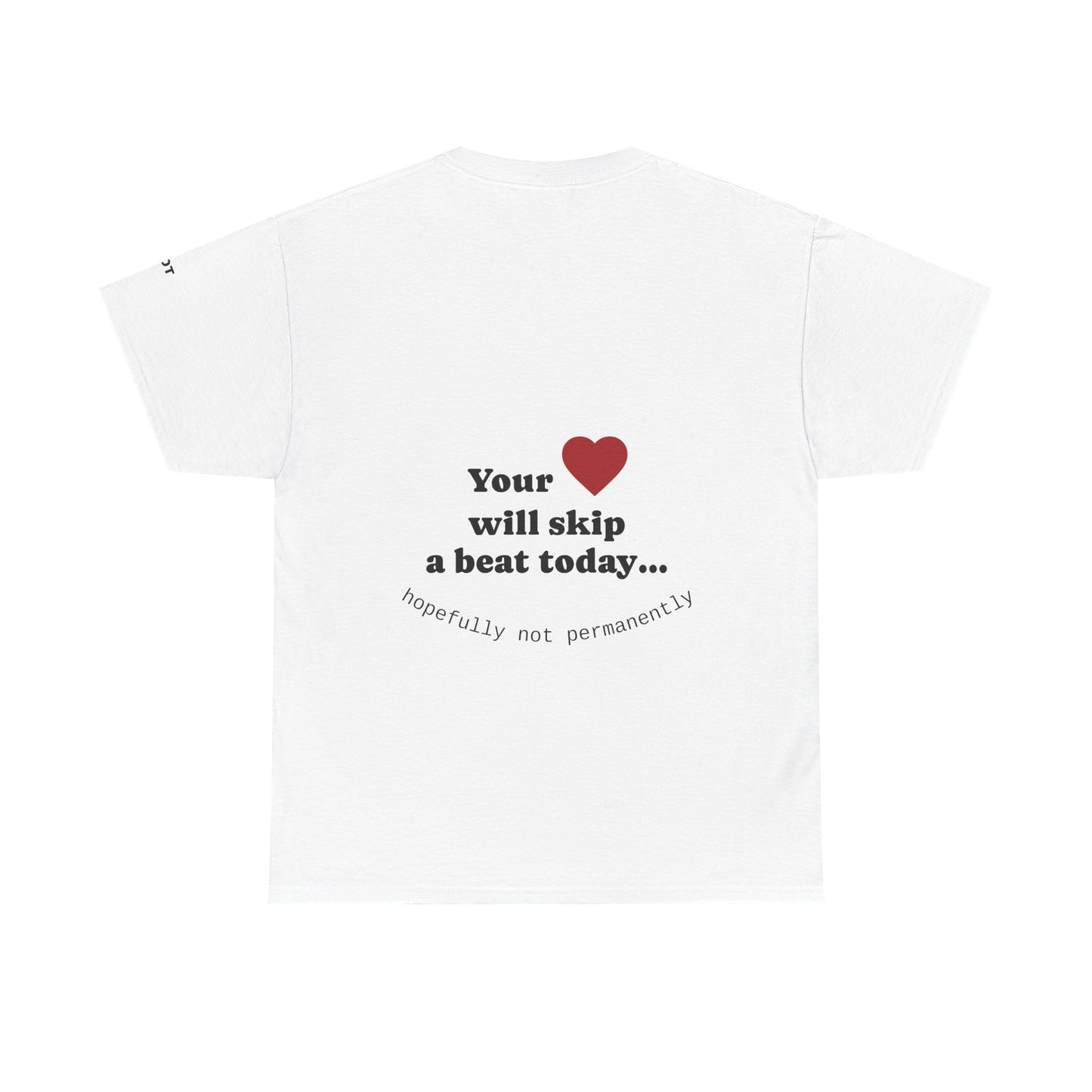 Your heart will skip a beat today… hopefully not permanently
