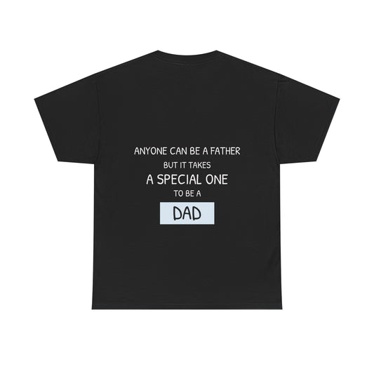 Anyone can be a father, but it takes a special one to be a dad