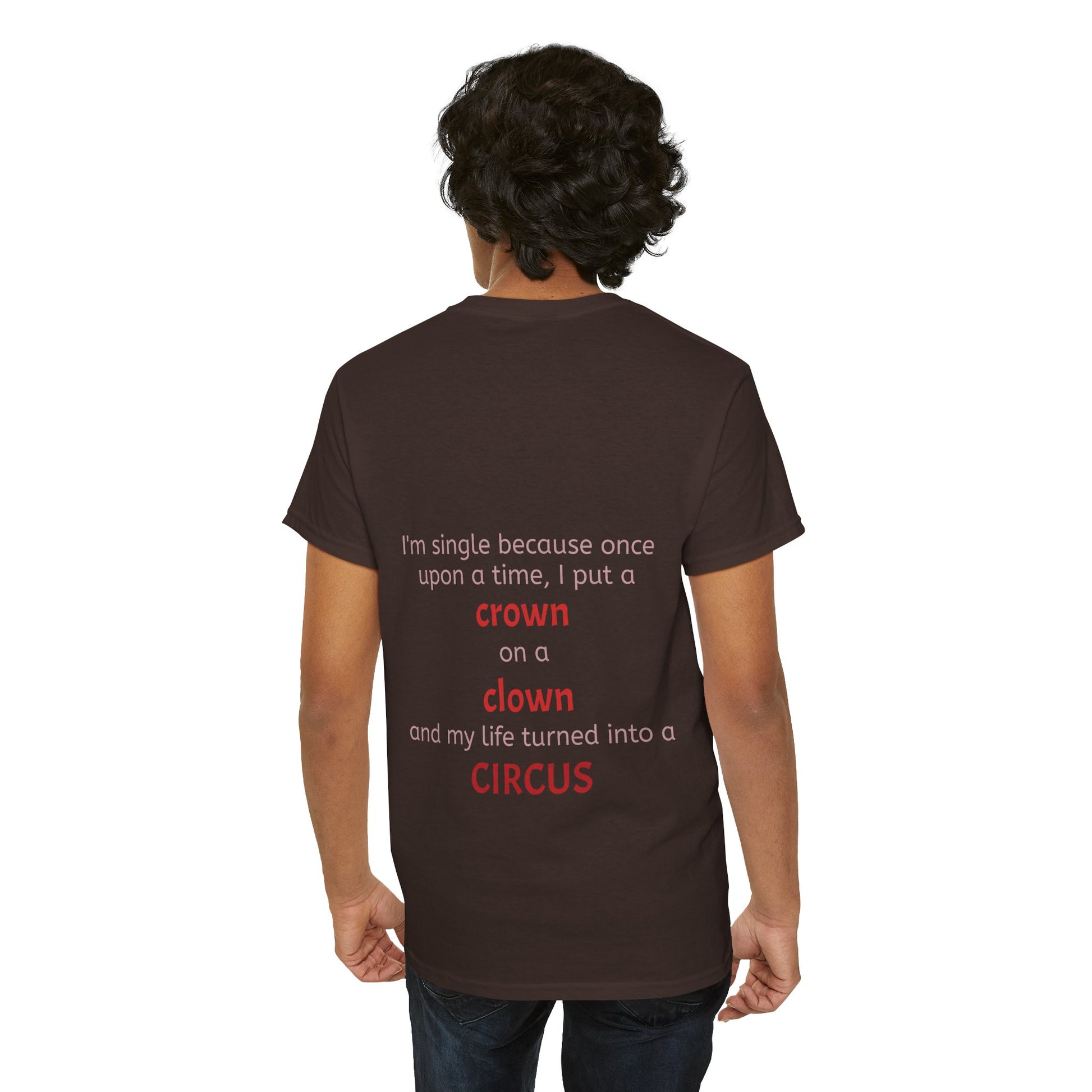 I'm single because once upon a time, I put a crown on a clown and my life turned into a circus - The Voice