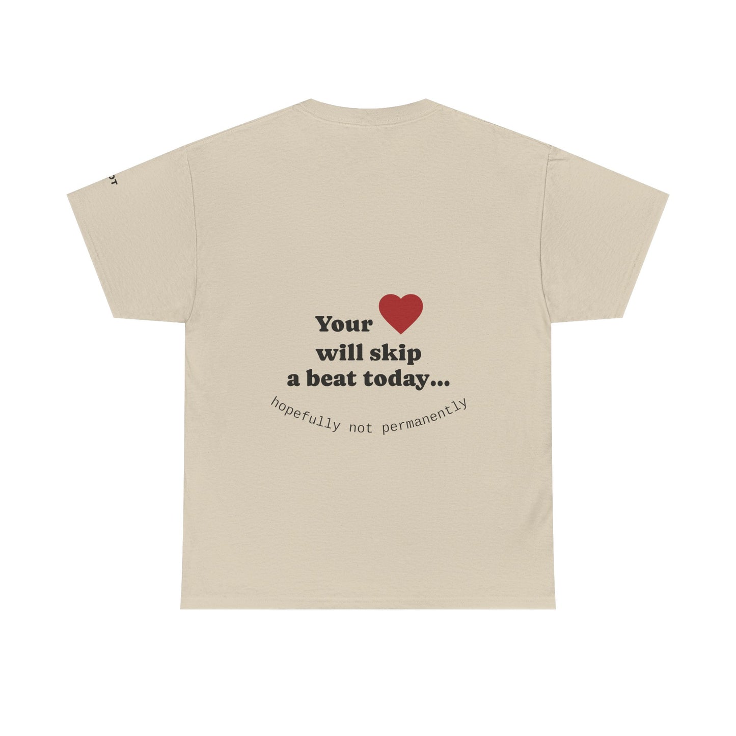 Your heart will skip a beat today… hopefully not permanently