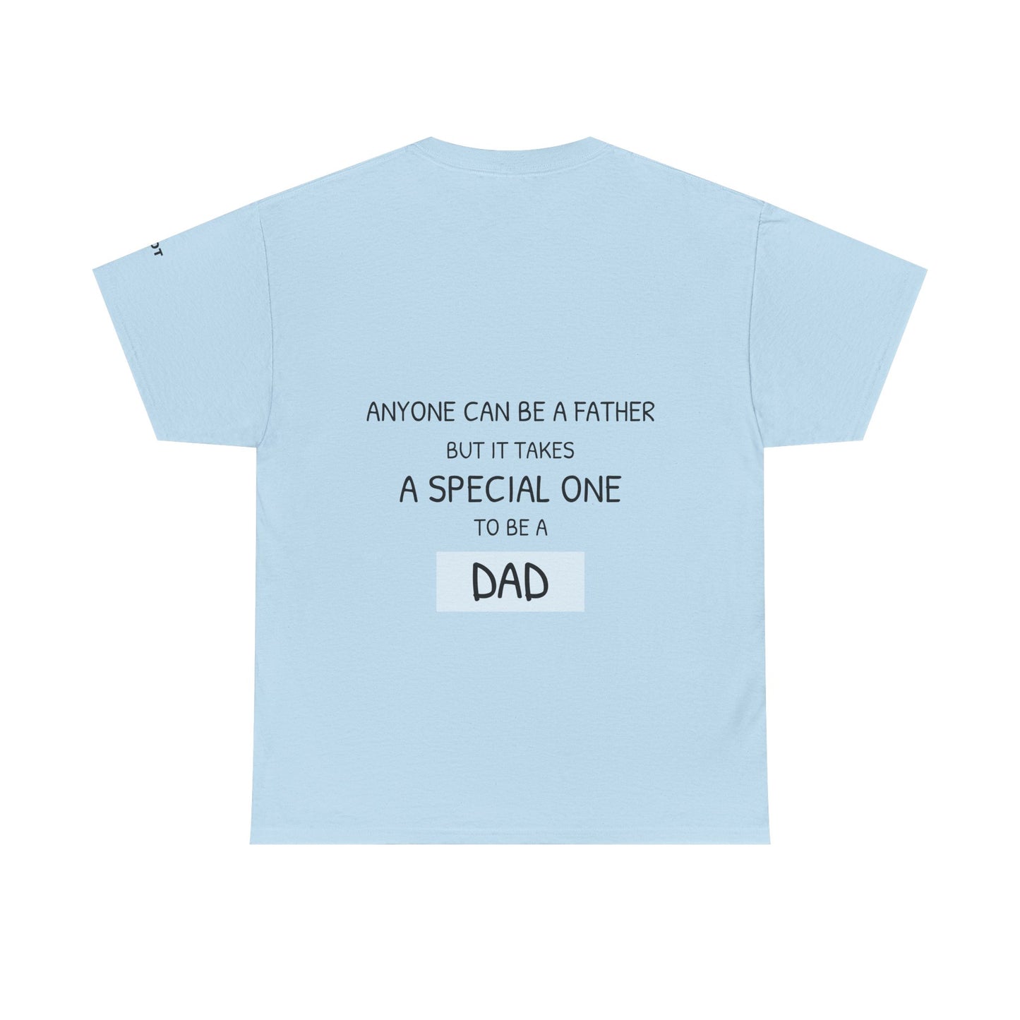 Anyone can be a father, but it takes a special one to be a dad