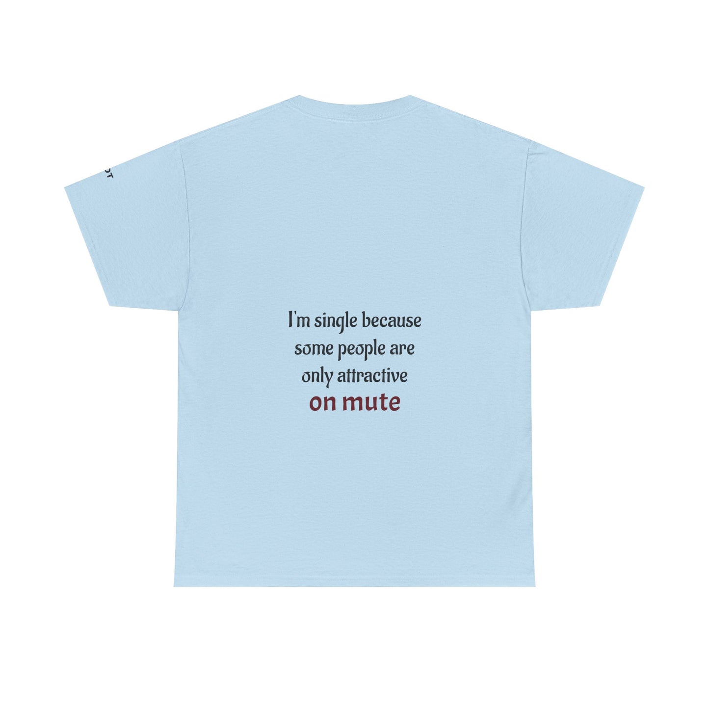 I'm single because some people are only attractive on mute - The Voice