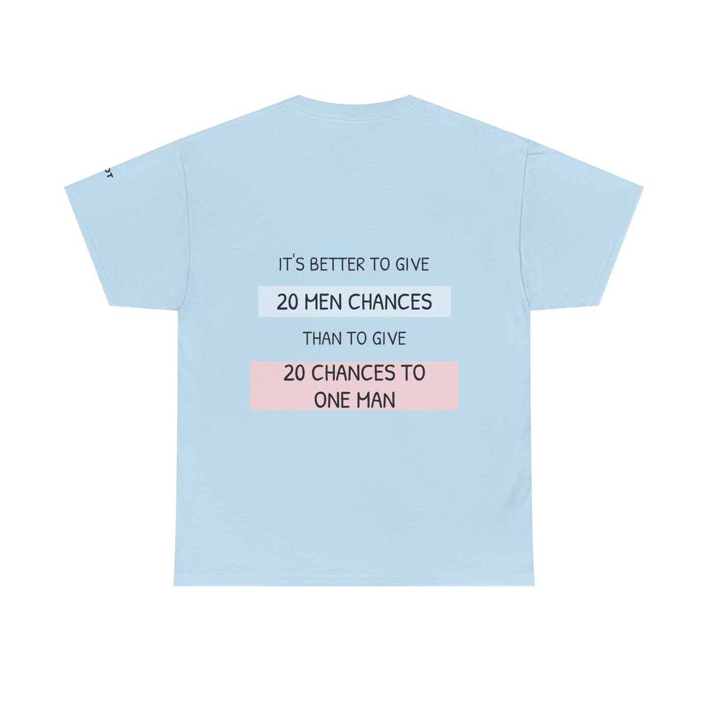 It's better to give 20 men chances than to give 20 chances to one man - The Voice
