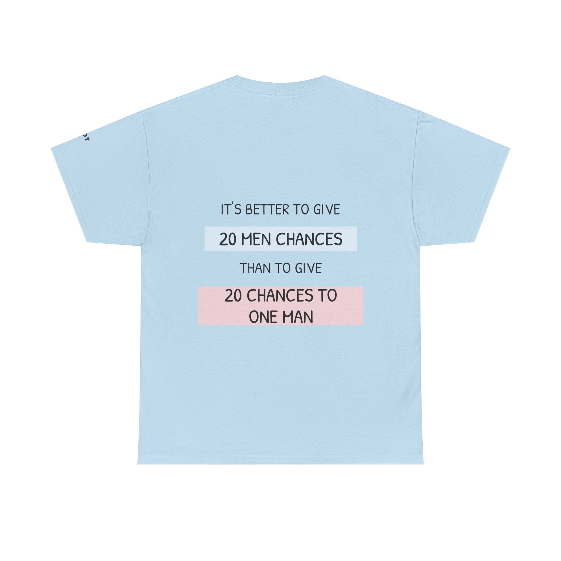 It's better to give 20 men chances than to give 20 chances to one man - The Voice