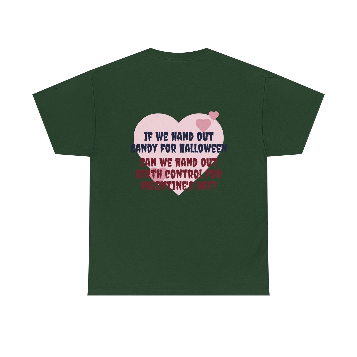 If we hand out candy for Halloween, can we hand out birth control for Valentine's day? - The Voice