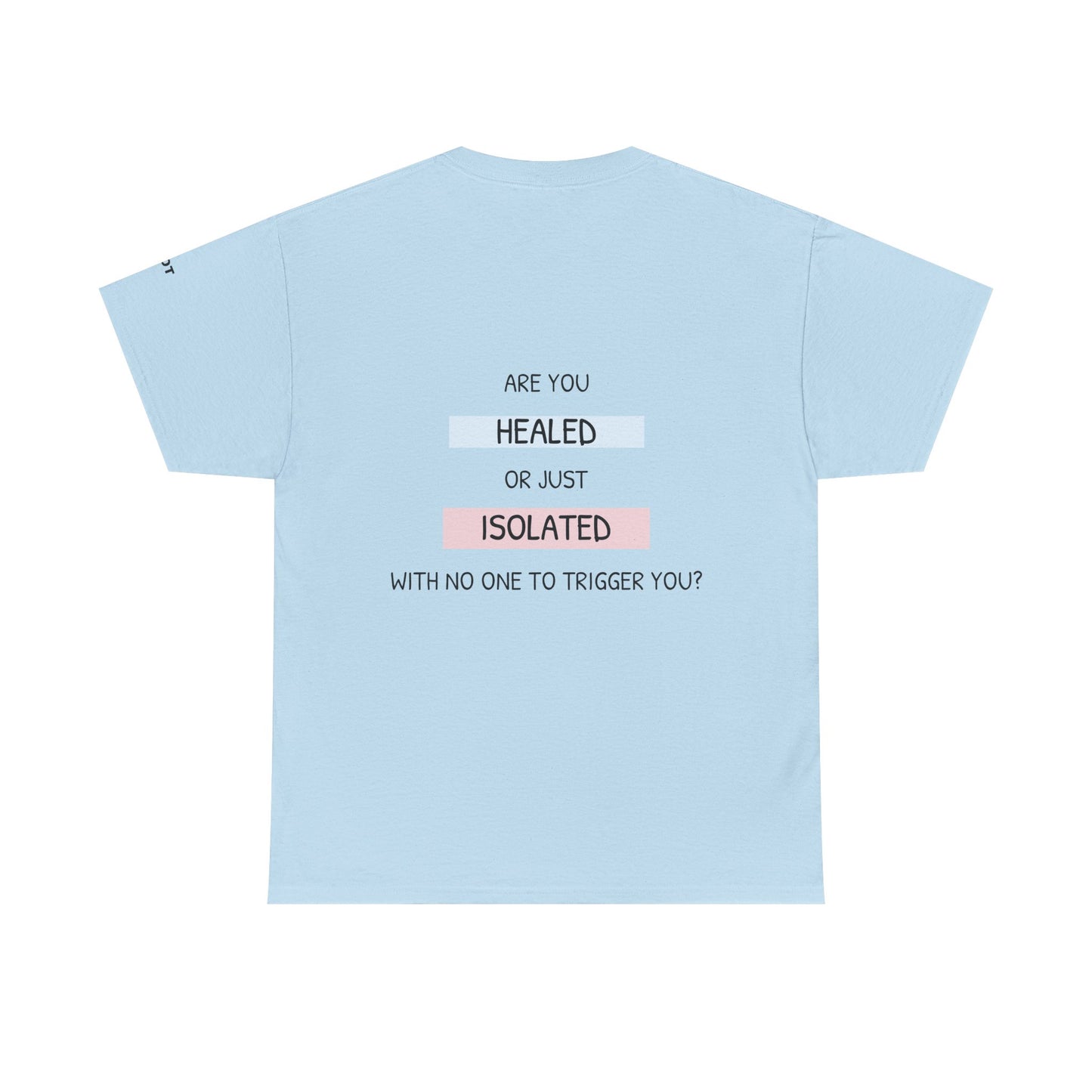 Are you healed or just isolated with no one to trigger you? - The Voice