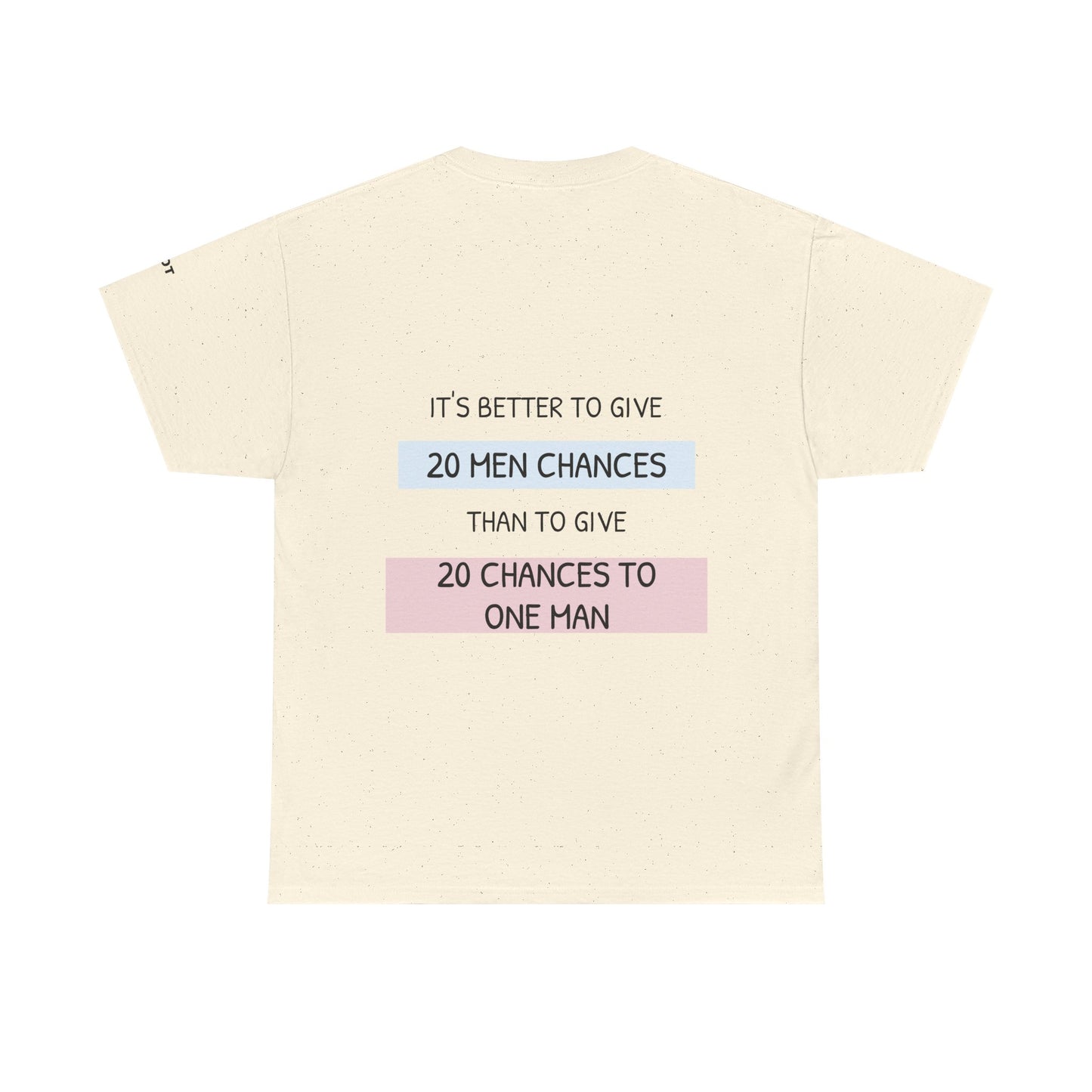 It's better to give 20 men chances than to give 20 chances to one man - The Voice