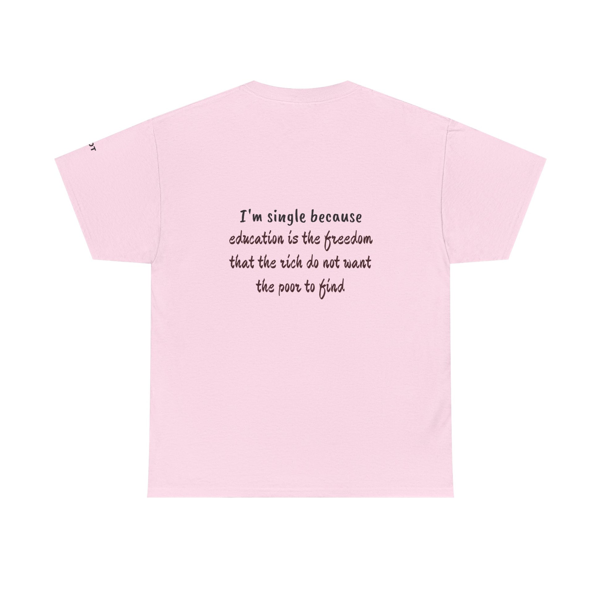 I'm single because education is the freedom that the rich do not want the poor to find - The Voice