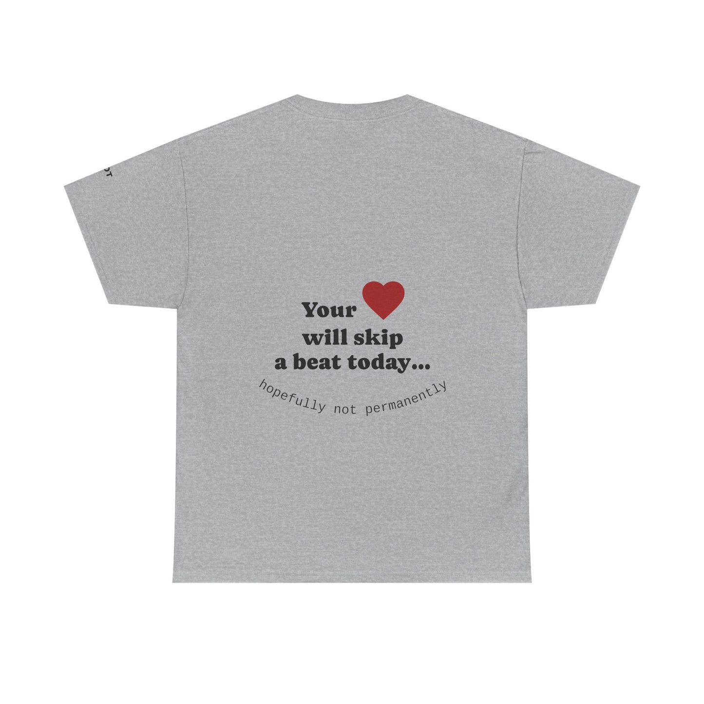 Your heart will skip a beat today… hopefully not permanently