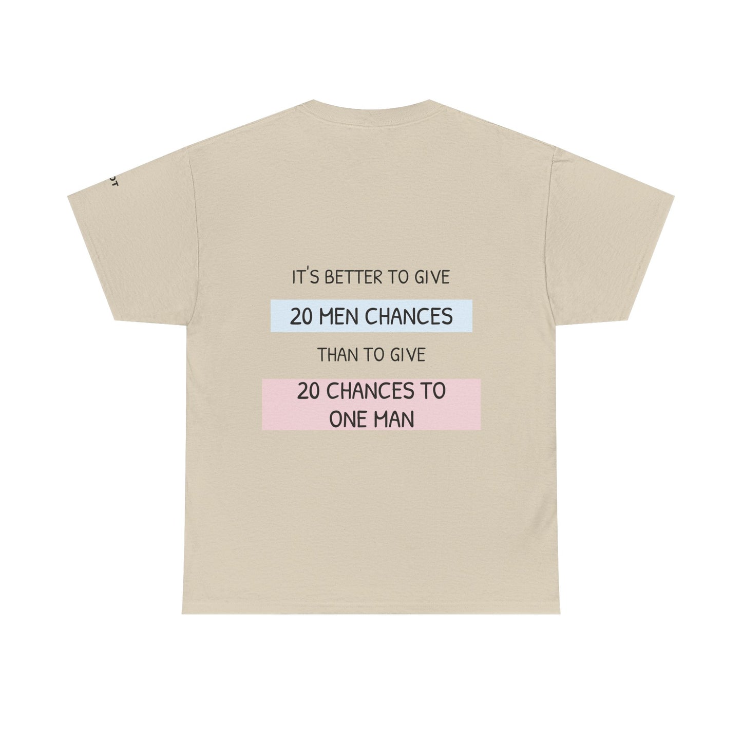 It's better to give 20 men chances than to give 20 chances to one man - The Voice