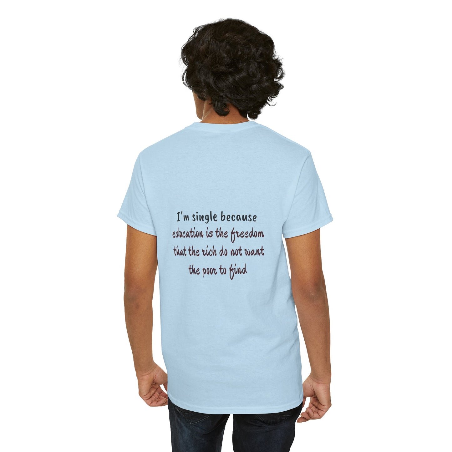 I'm single because education is the freedom that the rich do not want the poor to find - The Voice