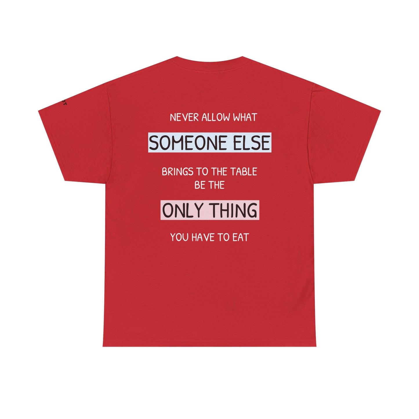 Never allow what someone else brings to the table be the only thing you have to eat. - The Voice