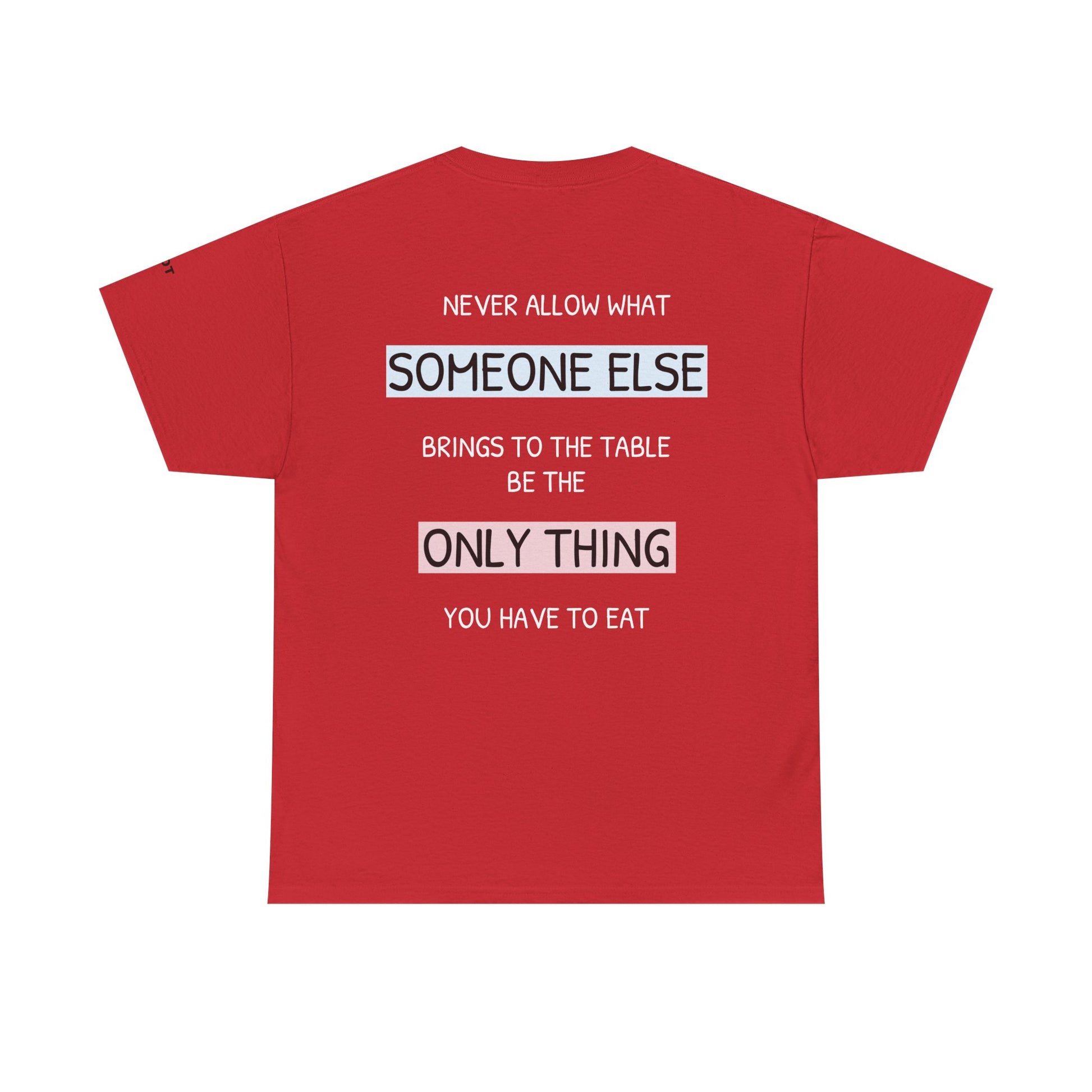 Never allow what someone else brings to the table be the only thing you have to eat. - The Voice
