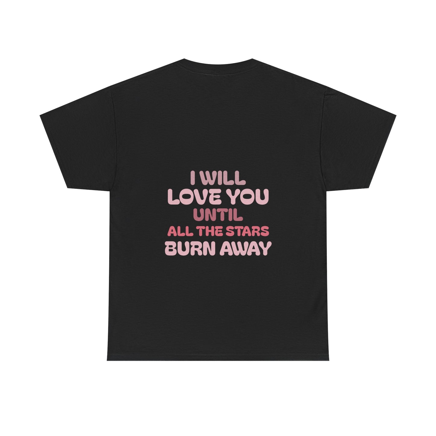 I will love you until the stars all burn away - The Voice