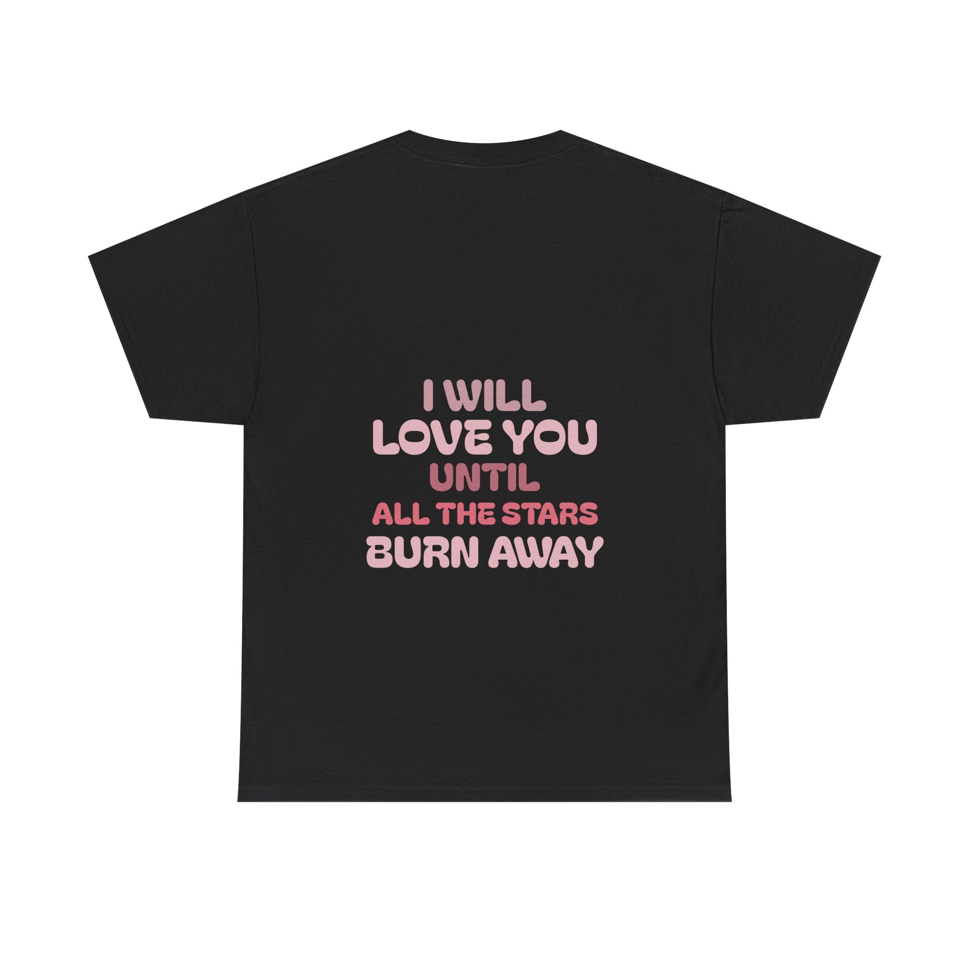 I will love you until the stars all burn away - The Voice