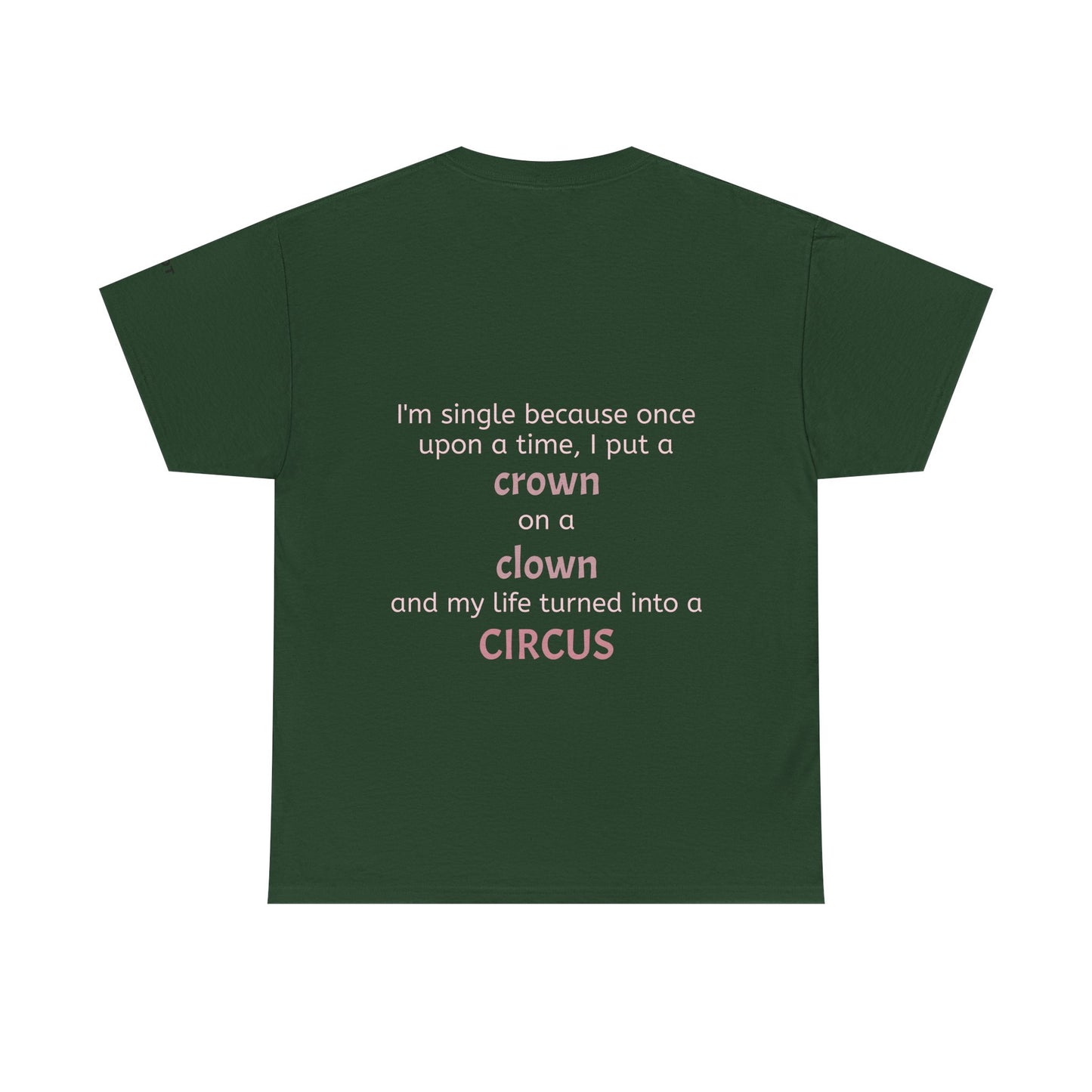 I'm single because once upon a time, I put a crown on a clown and my life turned into a circus - The Voice