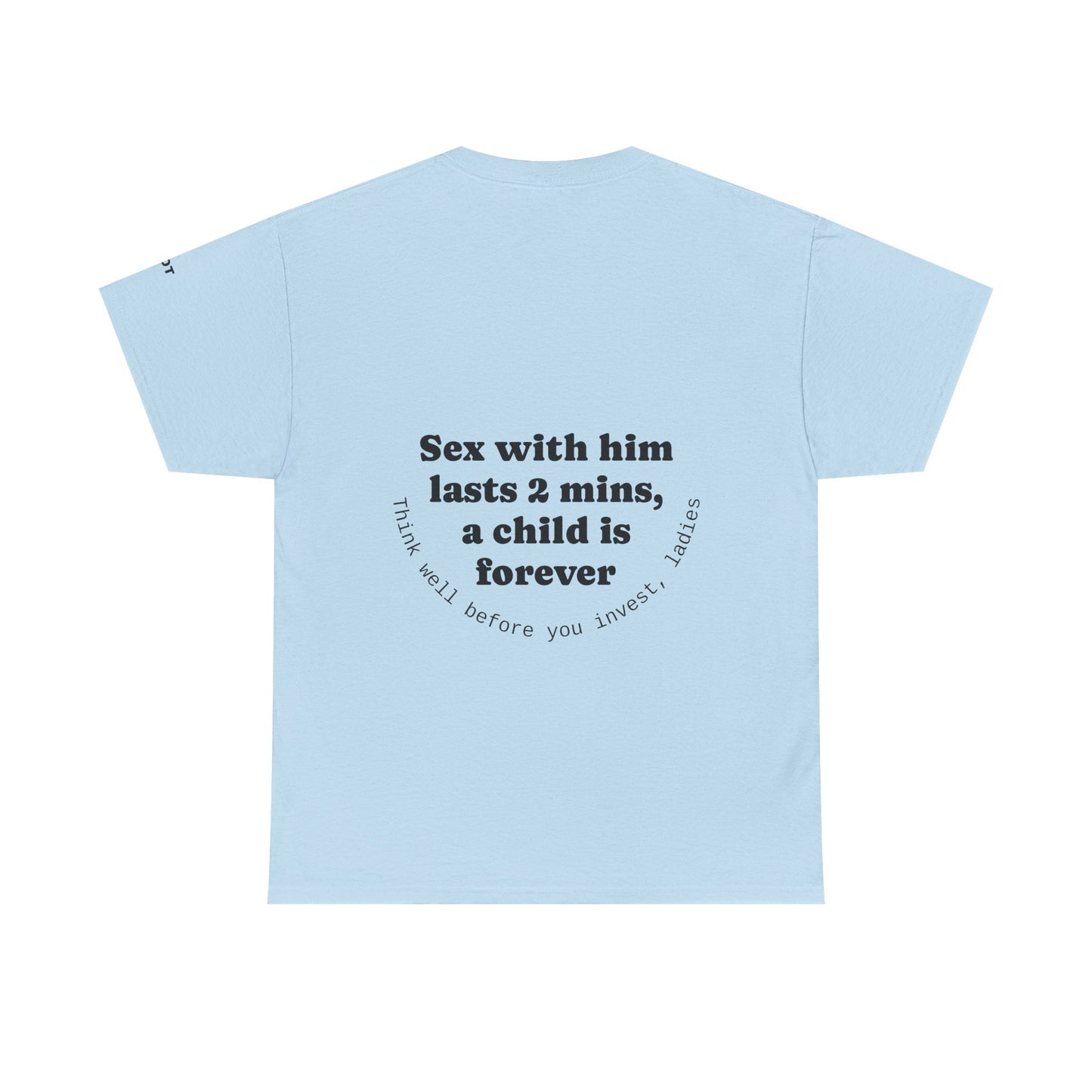 Sex with him lasts 2 minutes, a child is forever. Think well before you invest, ladies - The Voice