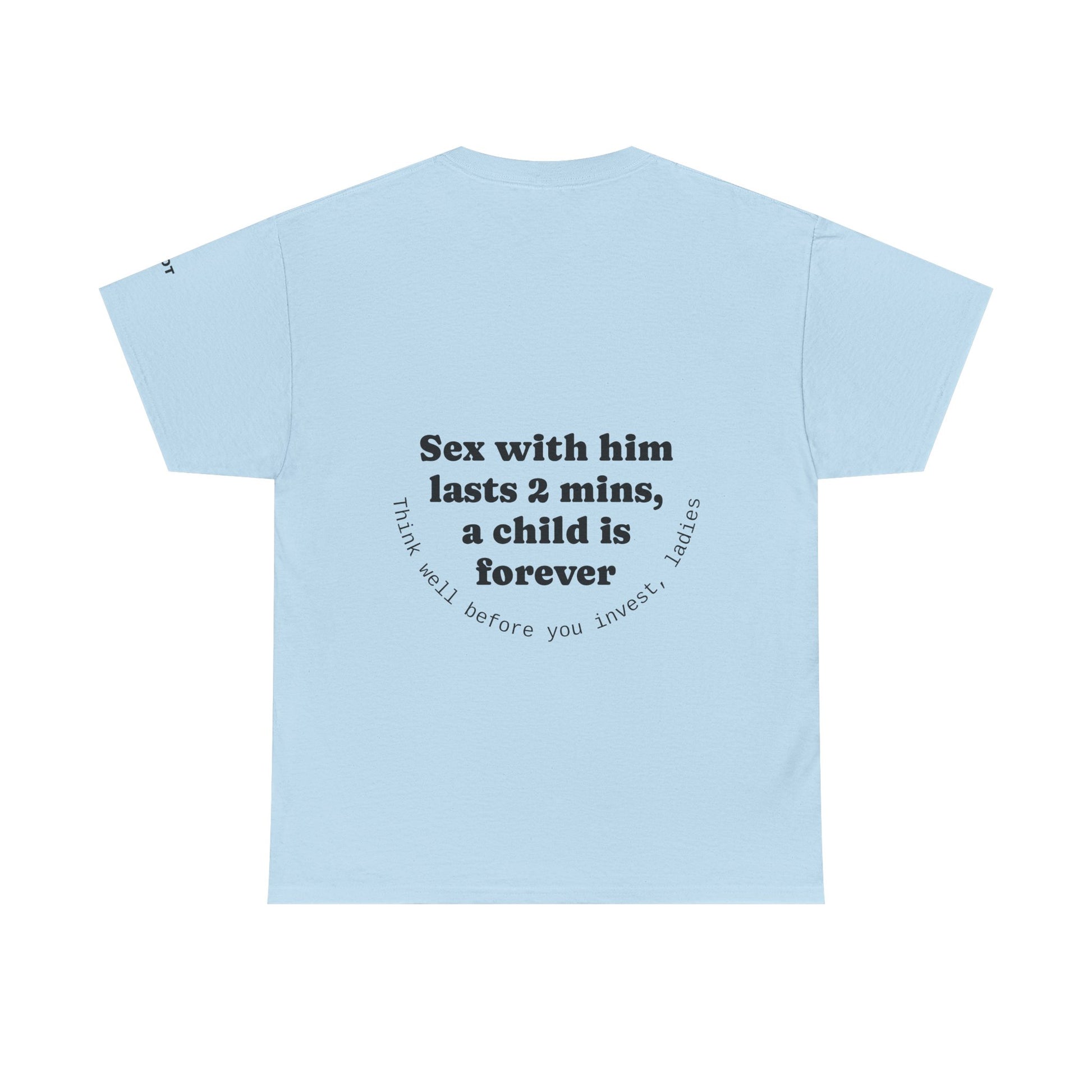 Sex with him lasts 2 minutes, a child is forever. Think well before you invest, ladies - The Voice