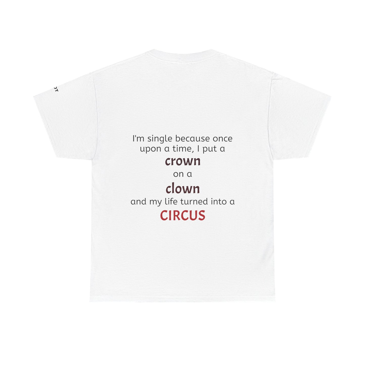 I'm single because once upon a time, I put a crown on a clown and my life turned into a circus - The Voice