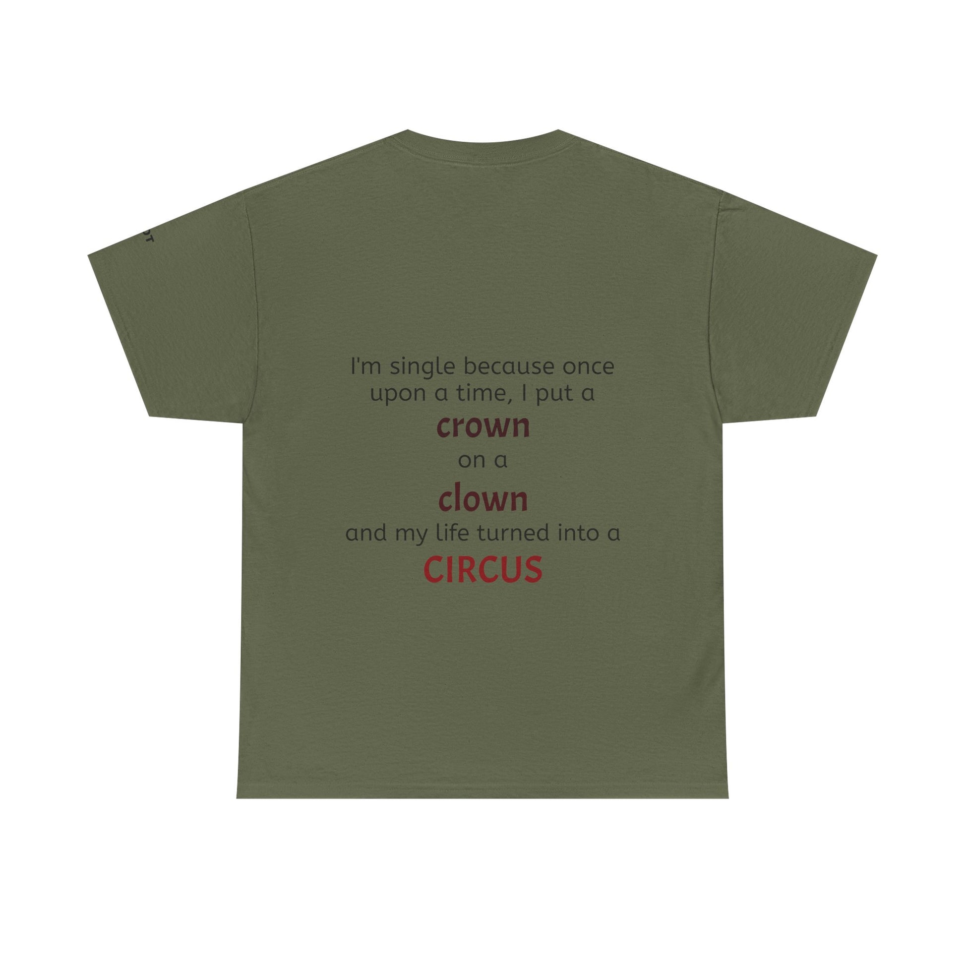I'm single because once upon a time, I put a crown on a clown and my life turned into a circus - The Voice