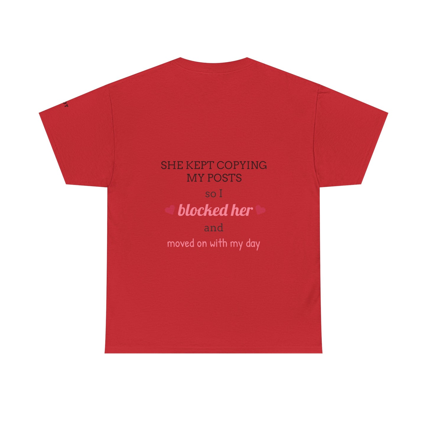 She kept copying my posts, so I blocked her and moved on with my day