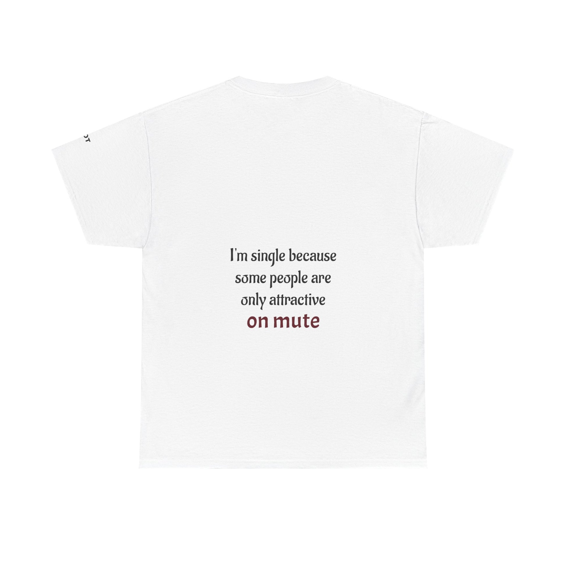I'm single because some people are only attractive on mute - The Voice