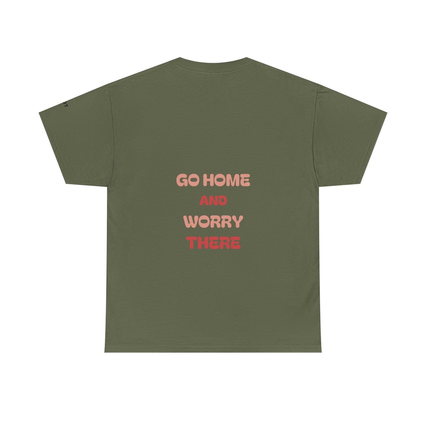 Go home and worry there