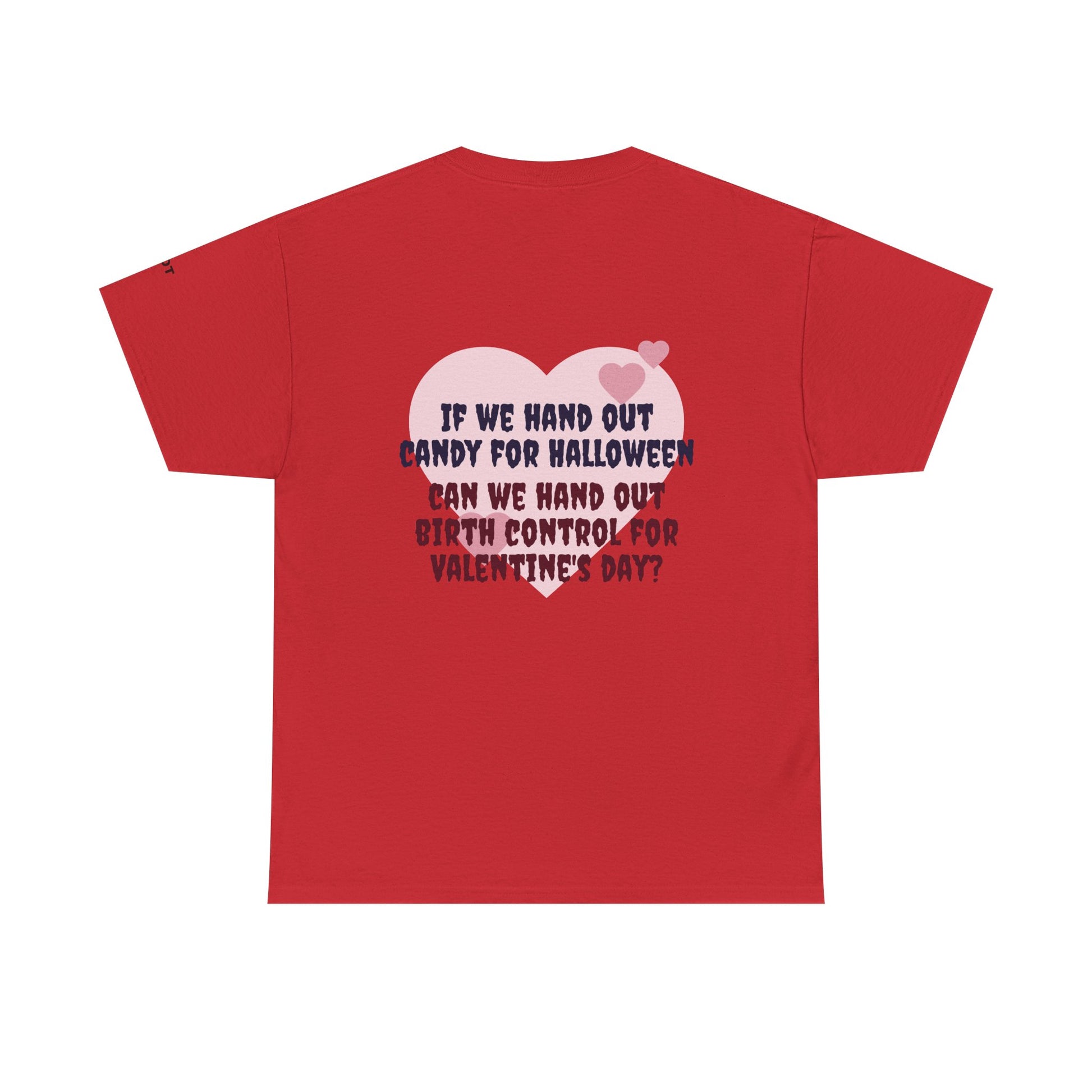 If we hand out candy for Halloween, can we hand out birth control for Valentine's day? - The Voice