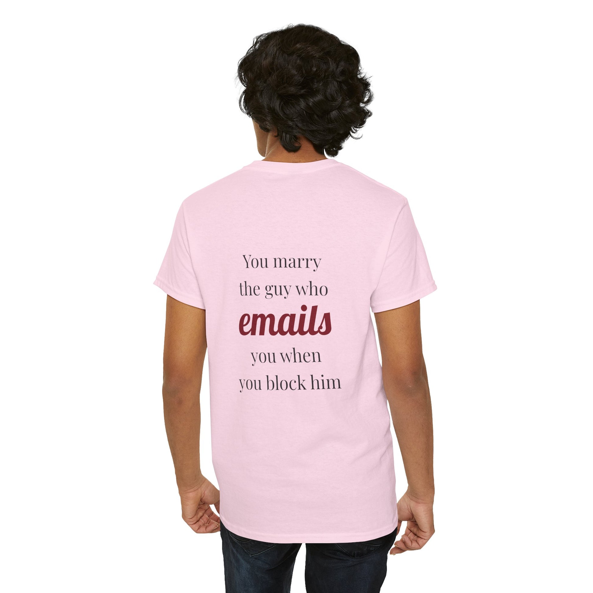 You marry the guy who emails you when you block him. - The Voice
