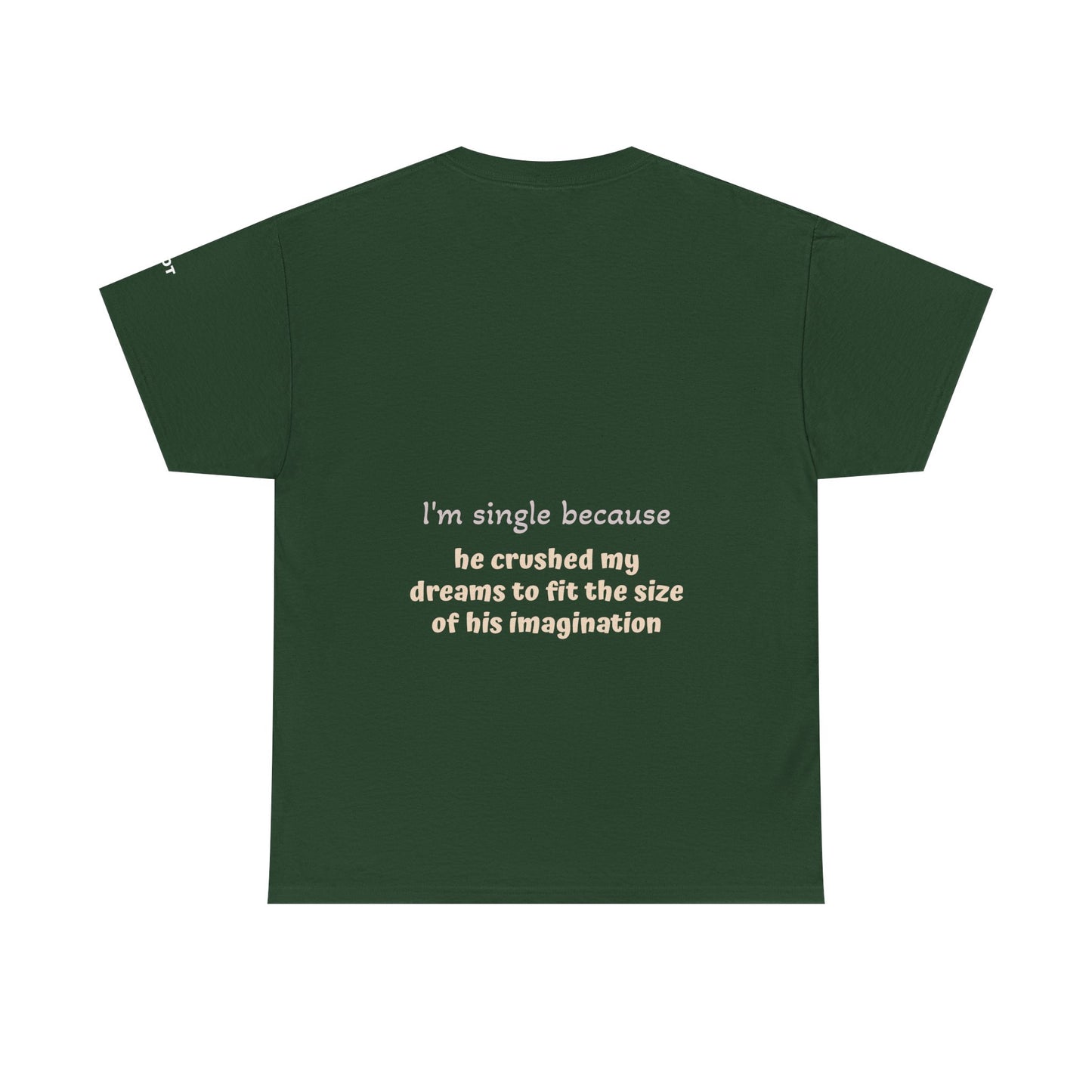 I'm single because he crushed my dreams to fit the size of his imagination - The Voice